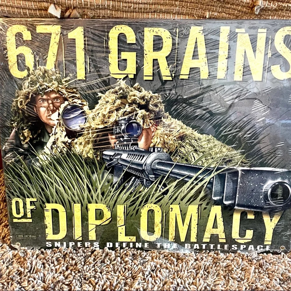 NEW Heavy Duty Steel 671 Grains Of Diplomacy Sniper Metal Sign